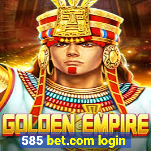 585 bet.com login