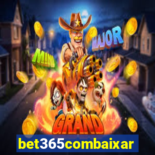 bet365combaixar