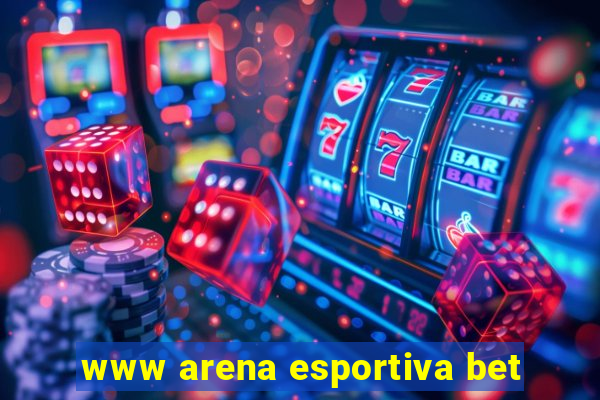 www arena esportiva bet