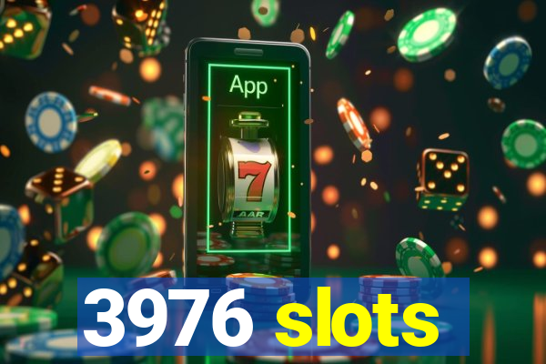 3976 slots