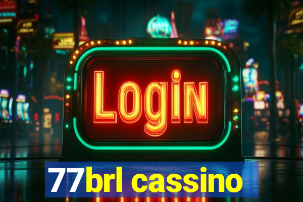 77brl cassino