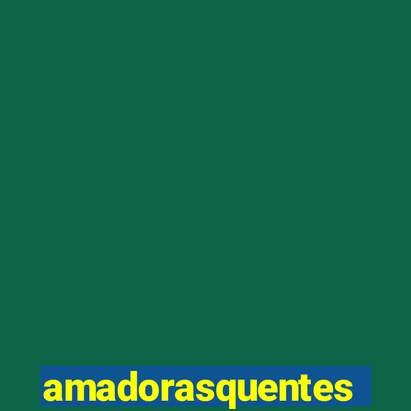 amadorasquentes