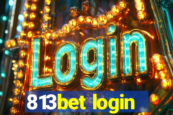 813bet login