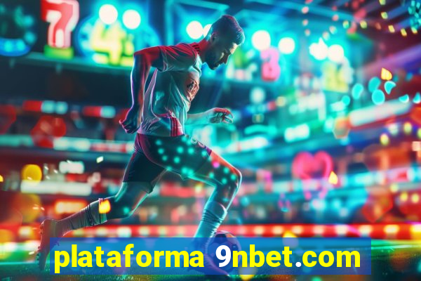 plataforma 9nbet.com