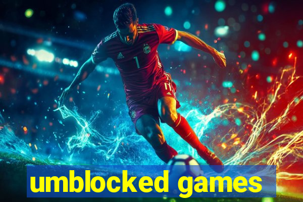 umblocked games