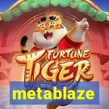 metablaze