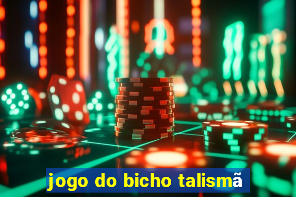 jogo do bicho talismã