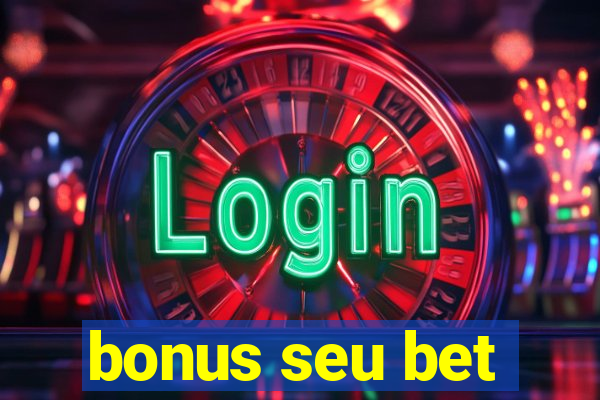 bonus seu bet