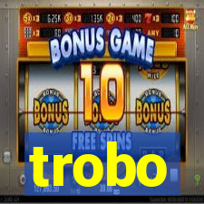 trobo