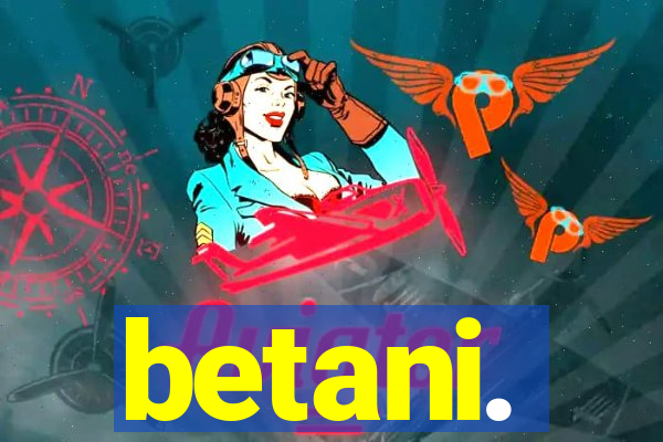 betani.