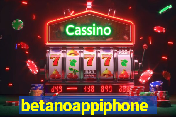 betanoappiphone