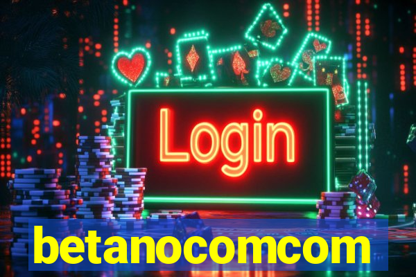 betanocomcom