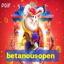 betanousopen