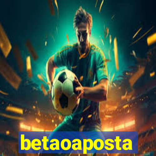 betaoaposta