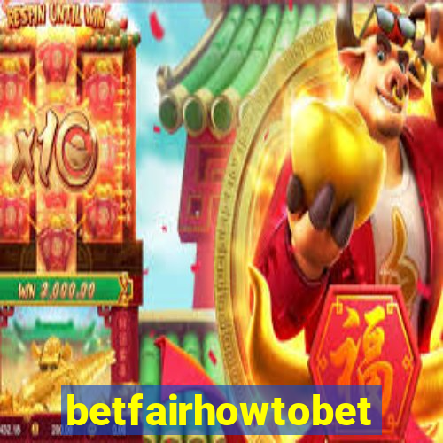 betfairhowtobet