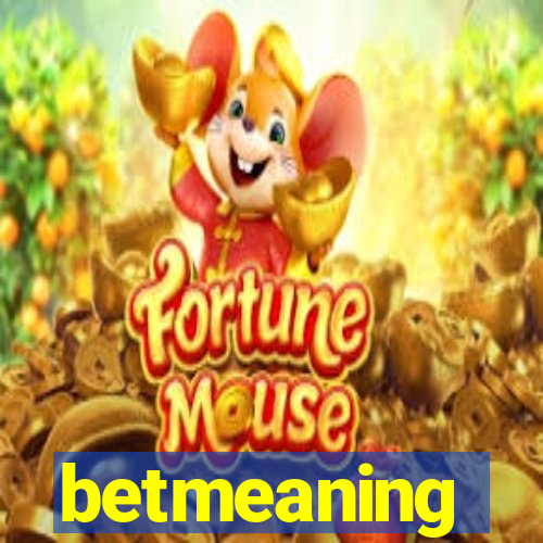 betmeaning