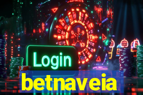 betnaveia