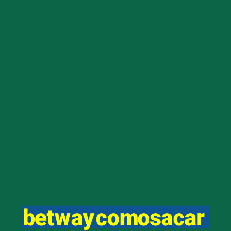 betwaycomosacar