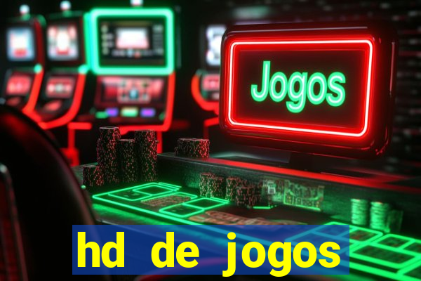 hd de jogos aliexpress - download