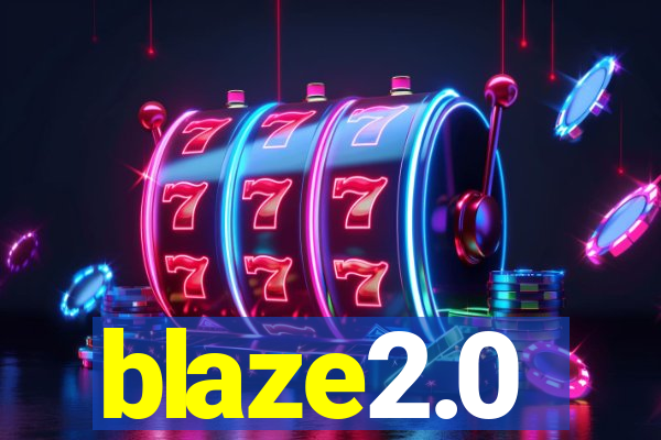 blaze2.0