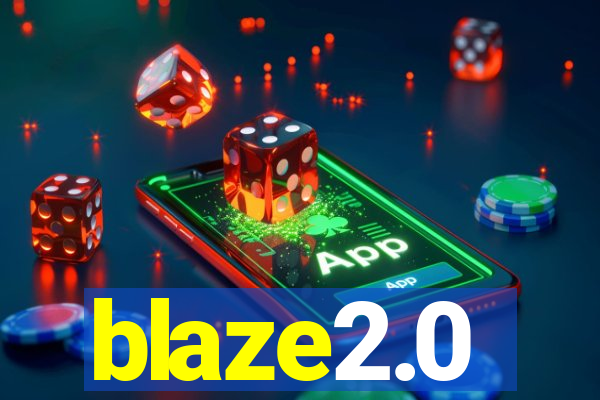 blaze2.0