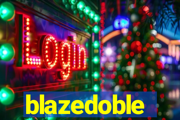 blazedoble