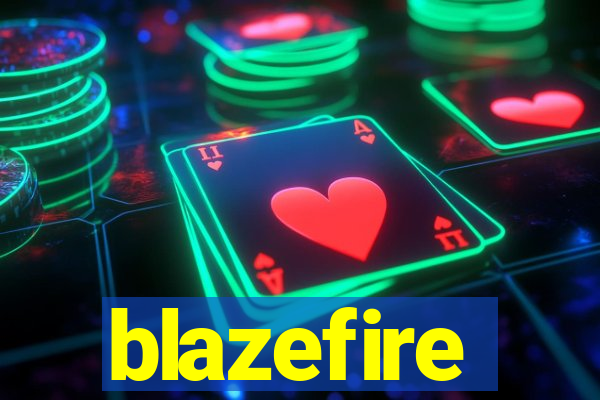 blazefire