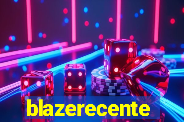 blazerecente