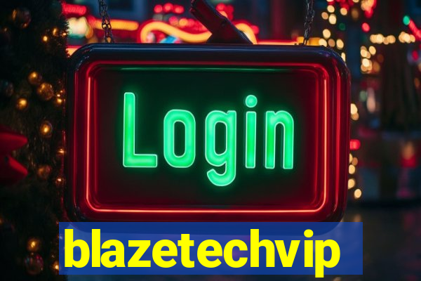 blazetechvip