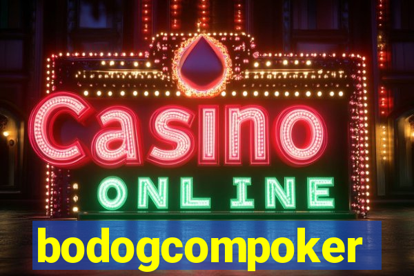 bodogcompoker