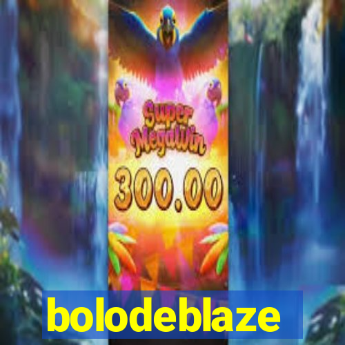 bolodeblaze