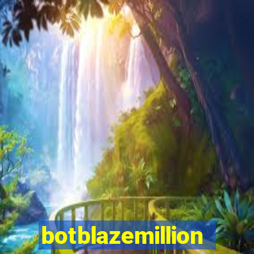 botblazemillion