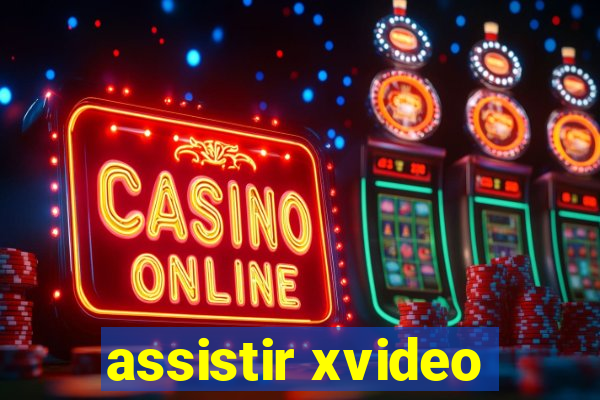 assistir xvideo