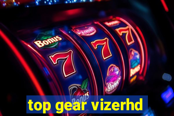 top gear vizerhd