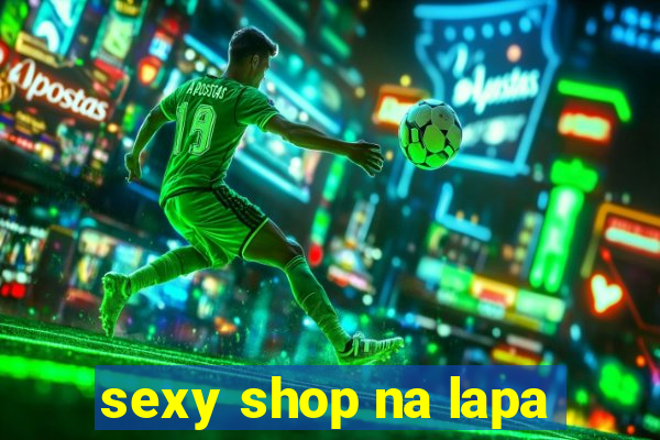 sexy shop na lapa