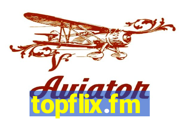 topflix.fm