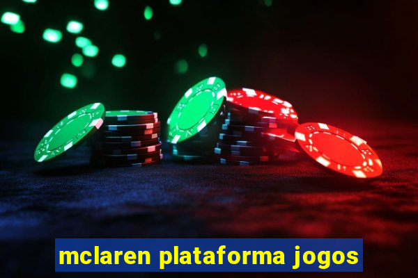 mclaren plataforma jogos