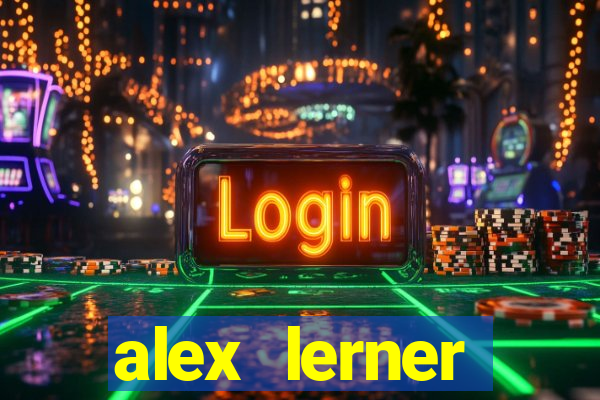 alex lerner jornalista fortuna