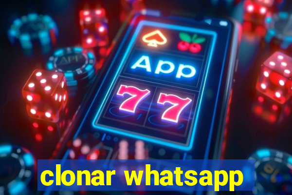 clonar whatsapp