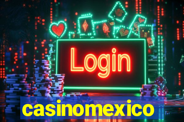 casinomexico