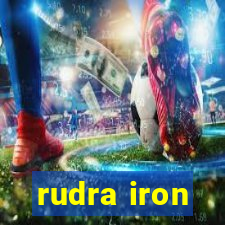 rudra iron