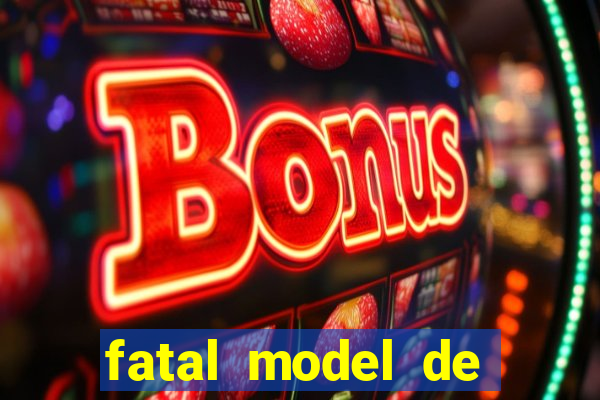 fatal model de porto alegre