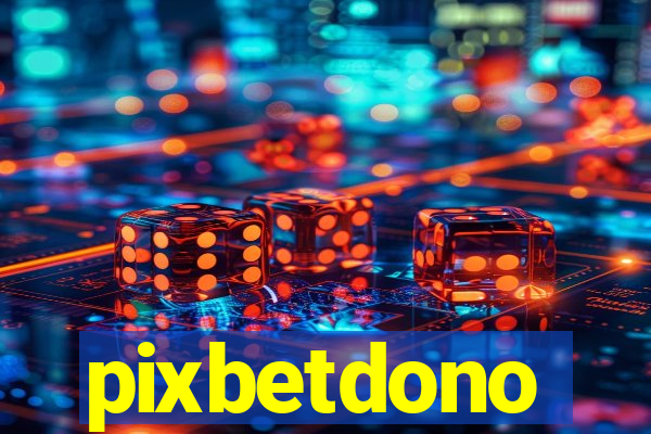 pixbetdono