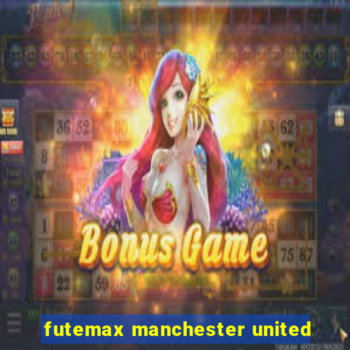 futemax manchester united