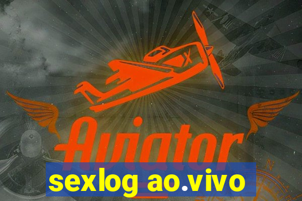 sexlog ao.vivo