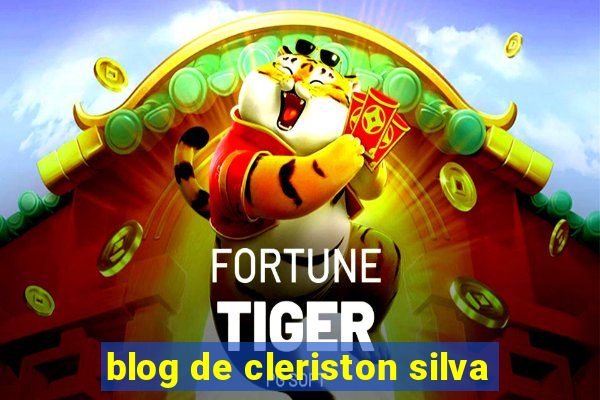 blog de cleriston silva