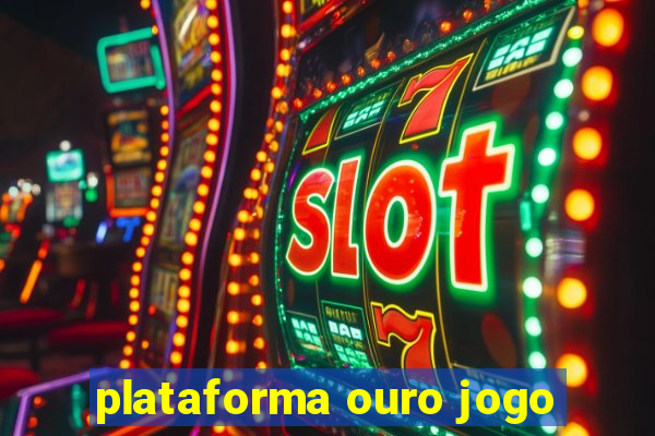 plataforma ouro jogo