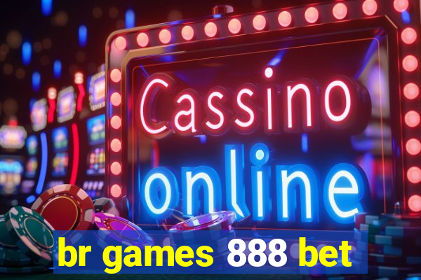 br games 888 bet