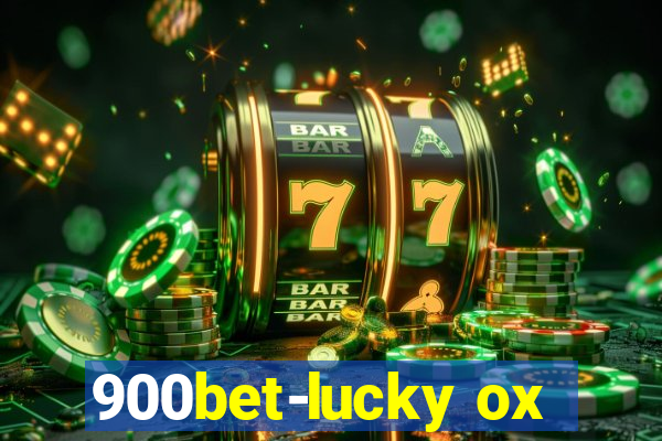 900bet-lucky ox