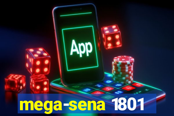 mega-sena 1801